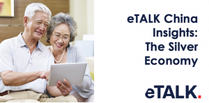 Read more about the article eTALK China Insights: China’s Elderly Internet Users – The Silver Economy