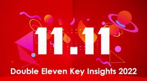 Read more about the article Double Eleven Key Insights 2022