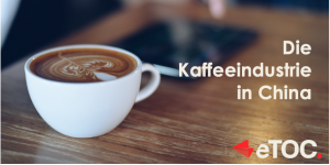 Read more about the article Die Kaffeeindustrie in China