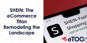 Read more about the article SHEIN: The eCommerce Titan Remodeling the Landscape