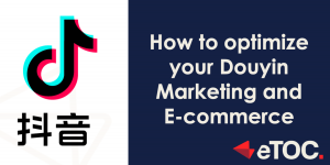 Read more about the article How to optimize your Douyin Marketing and E-Commerce