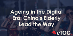 Read more about the article Ageing in the Digital Era: China’s Elderly Lead the Way