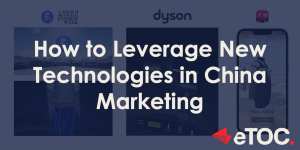 Read more about the article How to Leverage New Technologies in China Marketing